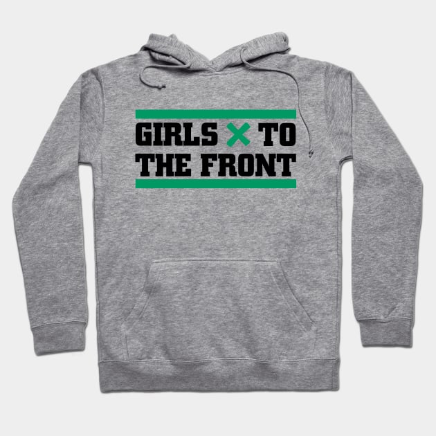 Girls to the Front Hoodie by hateyouridols